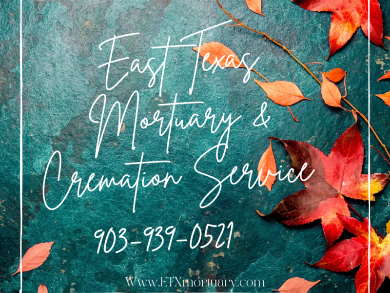 East Texas Mortuary & Cremation Service
