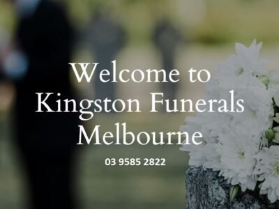 Kingston Funerals Melbourne