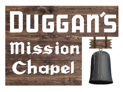 Duggan's Mission Chapel